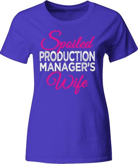 Spoiled Production Managers Wife Newlywed Birthday T