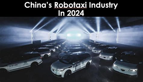 China's Robotaxi Industry | NextBigFuture.com