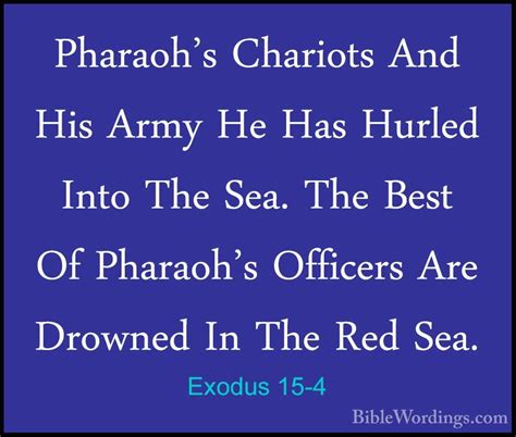 Exodus 15 4 Pharaohs Chariots And His Army He Has Hurled Into