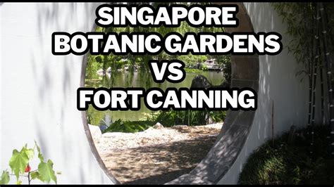 Singapore Botanic Gardens Vs Fort Canning Park Youtube