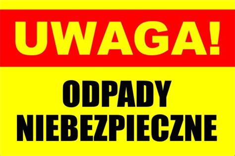 TABLICZKA INFORMACYJNA UWAGA ODPADY NIEBEZPIECZNE Cena Opinie