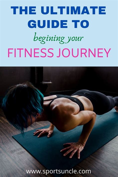 The Ultimate Guide To Beginning Your Fitness Journey Fitness Journey