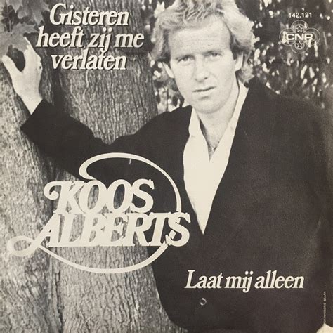 Koos Alberts Gisteren Heeft Zij Me Verlaten Laat Mij Alleen Vinyl