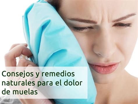 Consejos Y Remedios Caseros Para El Dolor De Muelas Consejos Trucos