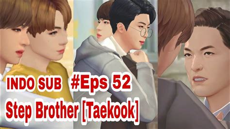 INDO SUB Step Brother Taekook BTS UNIVERSE Eps 52 YouTube