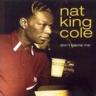 Don T Blame Me Nat King Cole HMV BOOKS Online PDI61072