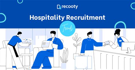 Hospitality Recruitment Trends What To Expect In 2024 And Beyond