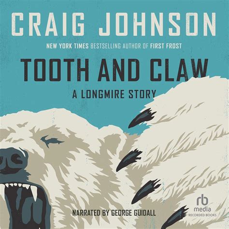 Tooth And Claw Walt Longmire Mysteries Johnson Craig Guidall