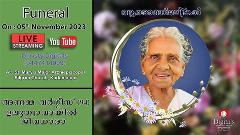 Funeral Live Streaming Of Annamma Varghese YouTube