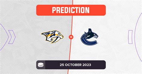 Predators Vs Canucks Prediction And Nhl Tips October