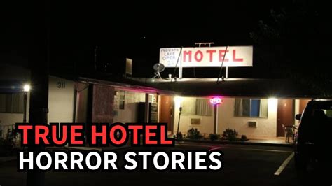 3 True Disturbing Hotel Horror Stories YouTube