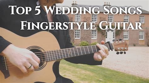 Top 5 Wedding Songs Fingerstyle Guitar Covers YouTube