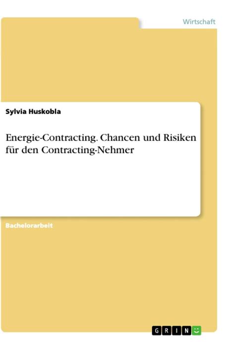 Energie Contracting Chancen und Risiken für den Contracting Nehmer