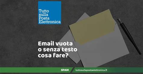 Email Senza Testo O Email Vuota Tutto Sulla Posta Elettronica