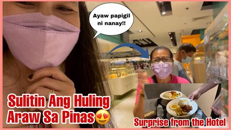 SINUSULIT ANG HULING ARAW NAMIN SA PINAS VIP TREATMENT SA AMING HOTEL