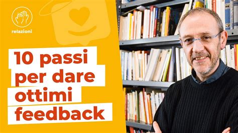 Come Criticare In Modo Costruttivo Passi Per Dare Ottimi Feedback