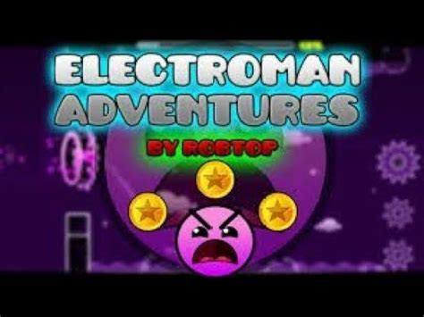 Pasandome Niveles De Geometry Dash Electroman Adventure Youtube