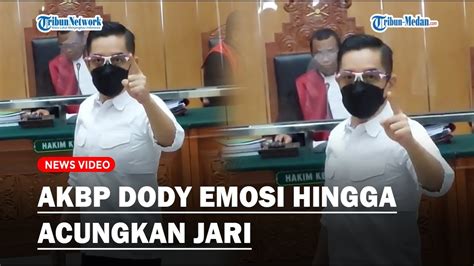 Akbp Dody Emosi Hingga Acungkan Jari Tak Terima Vonis 17 Tahun Penjara