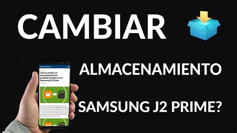 Cómo configurar el almacenamiento del j2 prime Mundowin