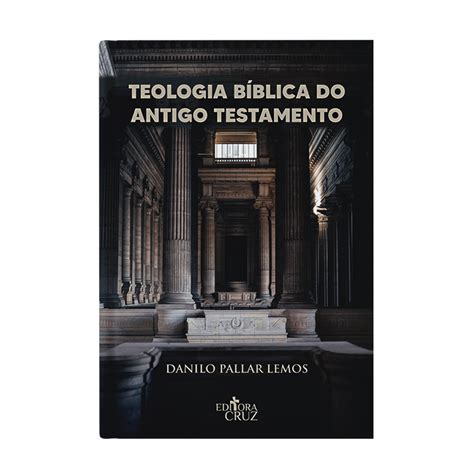 Teologia B Blica Do Antigo Testamento Ensino