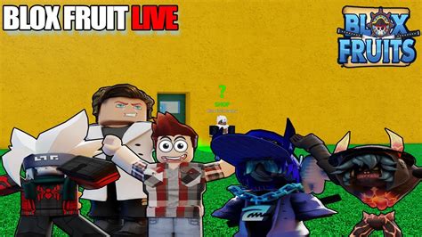 BLOX FRUIT LIVE RAID QUEST BOSS HUNT PVP JUST CHATTING