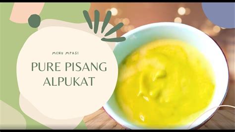 Menu Mpasi Pure Pisang Alpukat Youtube