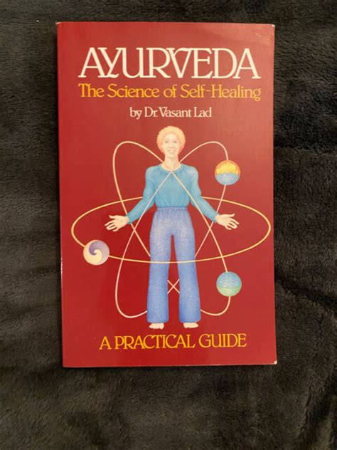 Ayurveda The Science Of Self Healing A Practical Guide By Vasant Lad