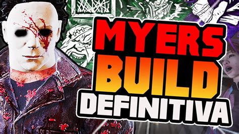 💥 Guia Definitiva Michael Myers El Verdadero Miedo En Persona 💥 Dead By Daylight Youtube