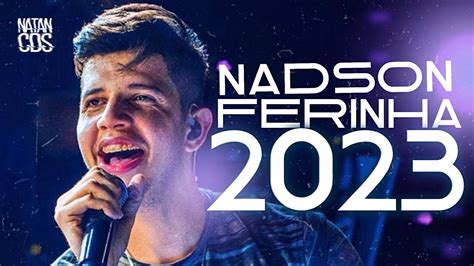 NADSON FERINHA ATUALIZOU REPERTÓRIO NOVO AGOSTO 2023 MÚSICAS NOVAS