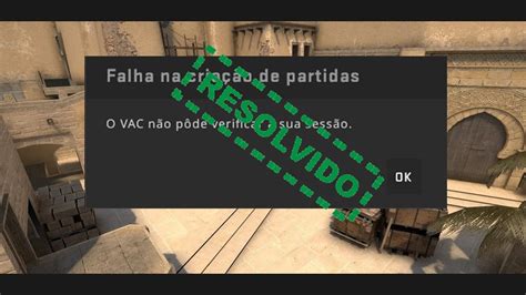 Erro Vac Como Corrigir O Vac N O Pod Verificar A Sua Sess O