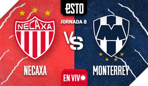 Necaxa vs Monterrey en vivo jornada 8 del Apertura 2022 ESTO en línea