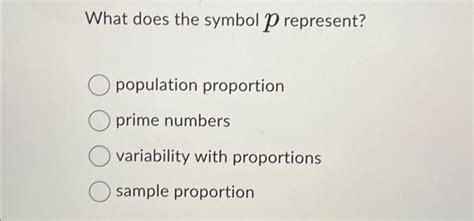 Solved What does the symbol p represent? population | Chegg.com