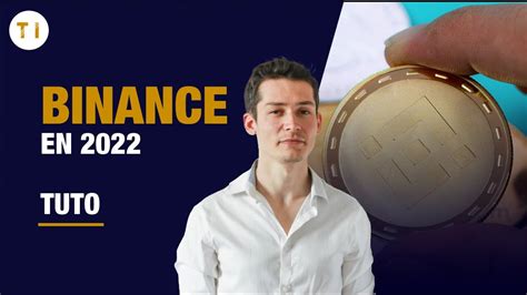 Tuto Binance Comment Utiliser Binance En 2022 Tutoriel Complet Youtube