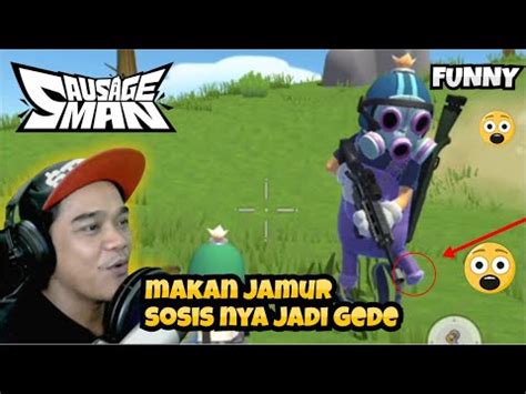 Makan Jamur Sosis Nya Jadi Gede Sausage Man Funny Youtube