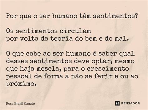 ⁠por Que O Ser Humano Têm Rosa Brasil Canato Pensador