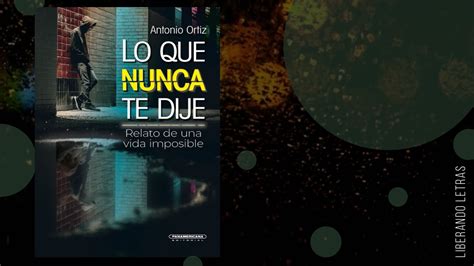 Rese A Lo Que Nunca Te Dije Antonio Ortiz