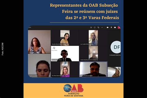 Representantes Da Oab Subseção Feira De Santana Se Reúnem Com Juízes