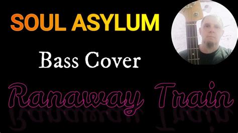 Ranaway Train Soul Asylum Bass Cover Youtube