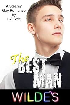 The Best Man A Steamy Gay Romance Wilde S Book 1 Kindle Edition By