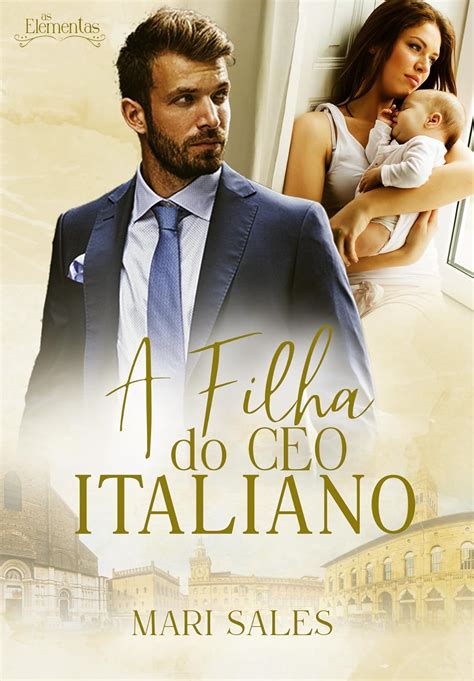 A Filha Do CEO Italiano As Elementas EBook Sales Mari Amazon