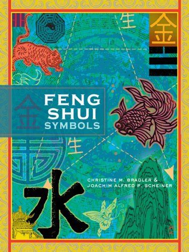 Feng Shui Symbols A User S Handbook By Christine M Bradler Goodreads