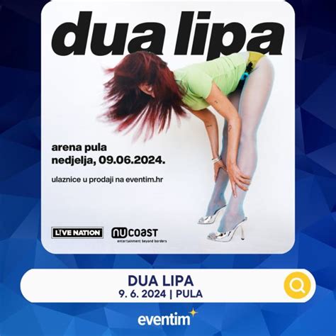 Koncert Dua Lipa Prodajem Karte Arena Pula 09 06 2024