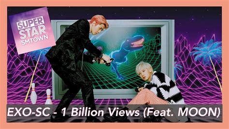 Superstar Sm Exo Sc Billion Views Feat Moon Hard Youtube