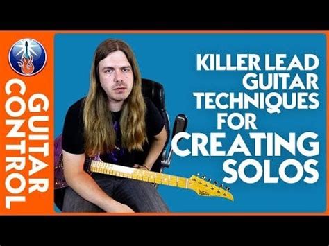 Lead Guitar Techniques: Killer Lead Guitar Techniques for Creating ...