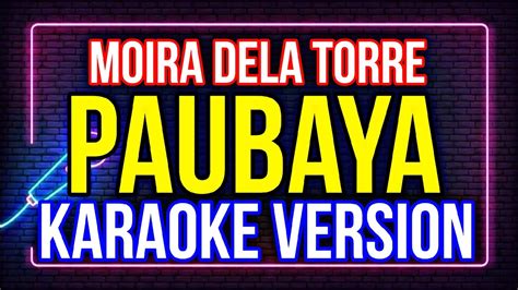 Paubaya Moira Dela Torre Karaoke Hd Youtube