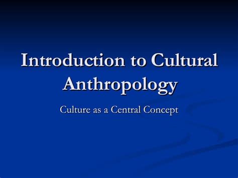 Introduction To Anthropology Online Version Ppt