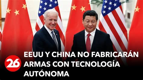 Estados Unidos Y China No Fabricar N Armas Con Tecnolog A Aut Noma