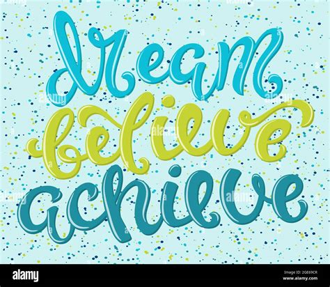 Dream Believe Achieve Poster With Hand Drawn Lettering Vector