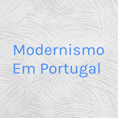 Modernismo Em Portugal