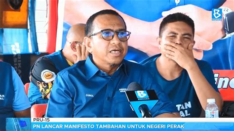 PRU 15 PN Lancar Manifesto Tambahan Untuk Negeri Perak YouTube